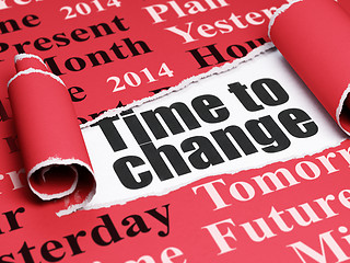 Image showing Time concept: black text Time to Change under the piece of  torn paper