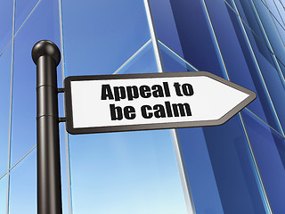 Image showing Political concept: sign Appeal To Be Calm on Building background