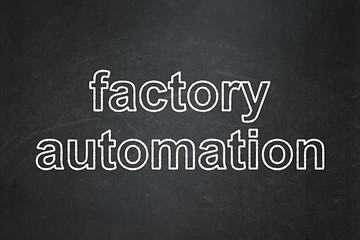 Image showing Manufacuring concept: Factory Automation on chalkboard background