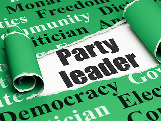 Image showing Political concept: black text Party Leader under the piece of  torn paper