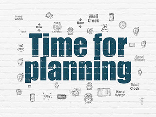 Image showing Time concept: Time for Planning on wall background