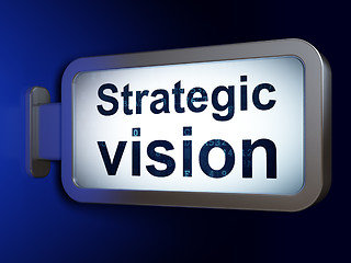 Image showing Finance concept: Strategic Vision on billboard background