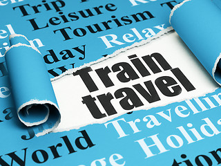 Image showing Vacation concept: black text Train Travel under the piece of  torn paper