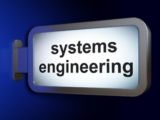 Image showing Science concept: Systems Engineering on billboard background