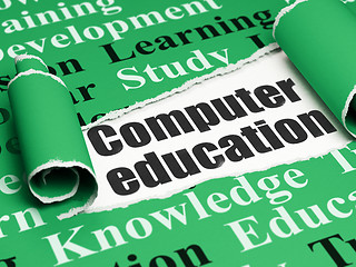 Image showing Studying concept: black text Computer Education under the piece of  torn paper