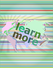 Image showing Education and learn concept: words Learn more on business digital screen vector illustration