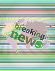 Image showing News and press concept: words breaking news on digital screen vector illustration