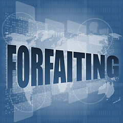 Image showing forfaiting word on digital touch screen vector illustration