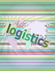 Image showing business concept: logistics word on digital screen vector illustration