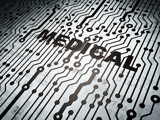 Image showing Medicine concept: circuit board with Medical