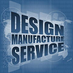 Image showing design manufacture service words on digital binary touch screen vector illustration