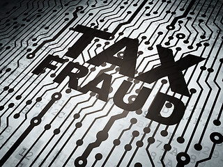 Image showing Law concept: circuit board with Tax Fraud