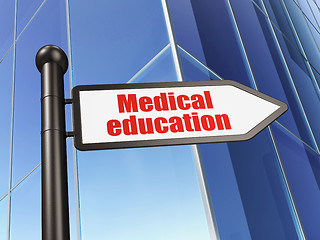 Image showing Learning concept: sign Medical Education on Building background