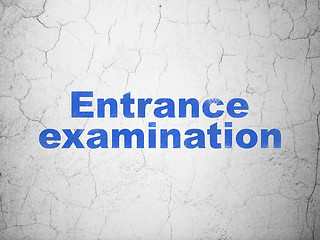 Image showing Education concept: Entrance Examination on wall background