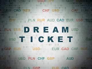 Image showing Finance concept: Dream Ticket on Digital Paper background