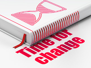 Image showing Time concept: book Hourglass, Time For Change on white background