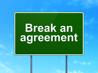 Image showing Law concept: Break An Agreement on road sign background