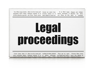 Image showing Law concept: newspaper headline Legal Proceedings