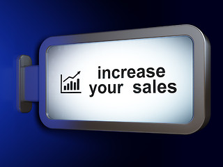 Image showing Finance concept: Increase Your  Sales and Growth Graph on billboard background