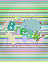 Image showing The word break on digital screen, business concept vector illustration