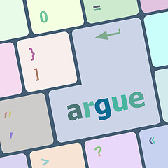 Image showing Keyboard with enter button, argue word on it vector illustration