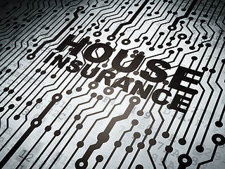 Image showing Insurance concept: circuit board with House Insurance