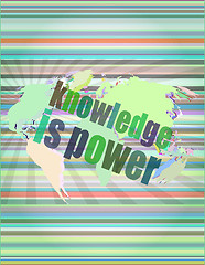 Image showing Education and learn concept: words knowledge is power on digital screen vector illustration