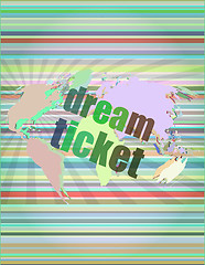 Image showing business concept: words dream ticket on digital screen vector illustration