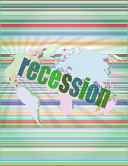 Image showing Business concept: words recession on business digital screen, 3d vector illustration