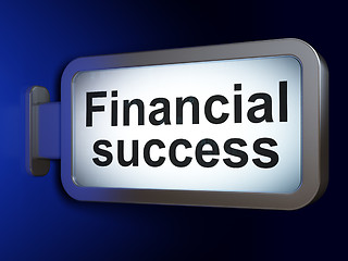 Image showing Currency concept: Financial Success on billboard background