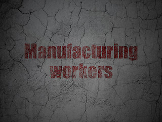 Image showing Manufacuring concept: Manufacturing Workers on grunge wall background