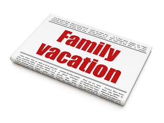 Image showing Vacation concept: newspaper headline Family Vacation