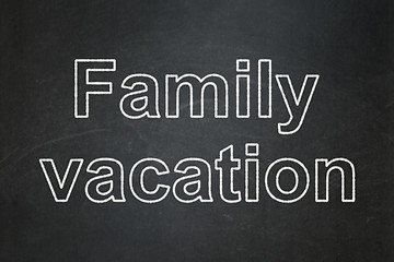 Image showing Vacation concept: Family Vacation on chalkboard background