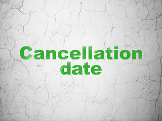 Image showing Law concept: Cancellation Date on wall background