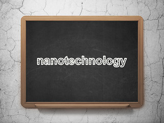 Image showing Science concept: Nanotechnology on chalkboard background