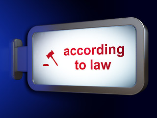 Image showing Law concept: According To Law and Gavel on billboard background