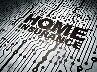 Image showing Insurance concept: circuit board with Home Insurance