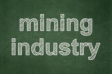 Image showing Manufacuring concept: Mining Industry on chalkboard background