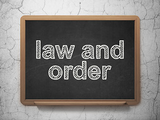 Image showing Law concept: Law And Order on chalkboard background