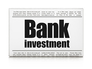 Image showing Money concept: newspaper headline Bank Investment