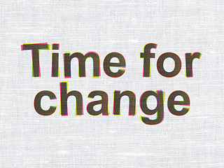 Image showing Timeline concept: Time For Change on fabric texture background