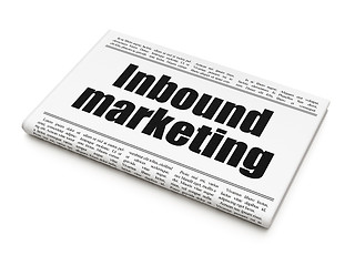 Image showing Advertising concept: newspaper headline Inbound Marketing