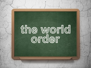 Image showing Politics concept: The World Order on chalkboard background