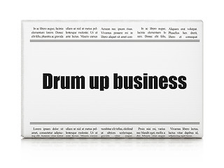 Image showing Business concept: newspaper headline Drum up business