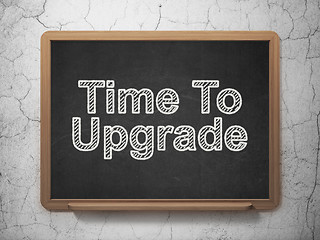 Image showing Time concept: Time To Upgrade on chalkboard background