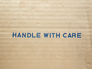 Image showing Handle with care