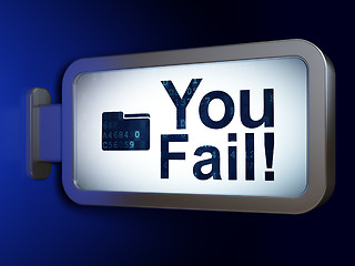 Image showing Business concept: You Fail! and Folder on billboard background