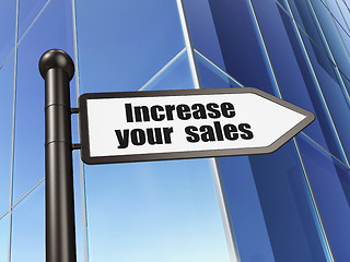 Image showing Business concept: sign Increase Your  Sales on Building background
