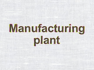 Image showing Manufacuring concept: Manufacturing Plant on fabric texture background
