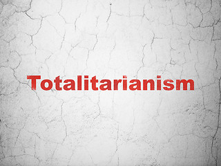 Image showing Politics concept: Totalitarianism on wall background